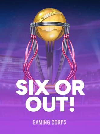 SIX or OUT!