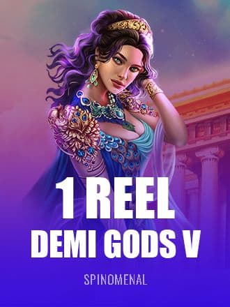 1 Reel - Demi Gods V